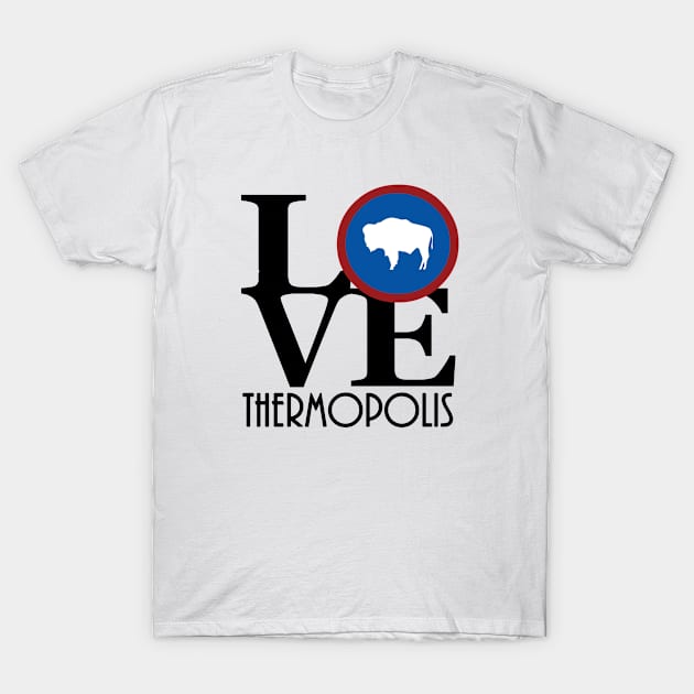 LOVE Thermopolis T-Shirt by Wyoming
